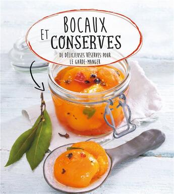 Couverture du livre « Bocaux et conserves ; de delicieuses reserves pour le garde- » de  aux éditions Ngv