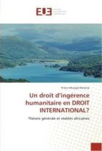 Couverture du livre « Un droit d'ingerence humanitaire en droit international? » de Muhima Prince-Mowgly aux éditions Editions Universitaires Europeennes