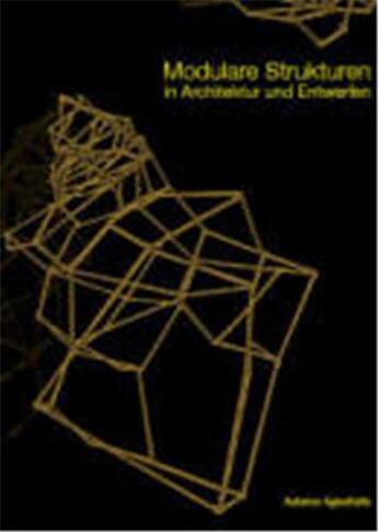 Couverture du livre « Modular structures in design and architecture » de Agkathidis Asterios aux éditions Bis Publishers