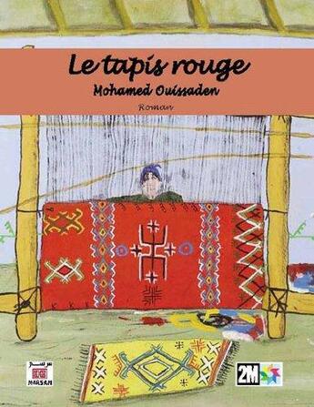 Couverture du livre « Le tapis rouge » de Mohamed Ouissaden aux éditions Marsam