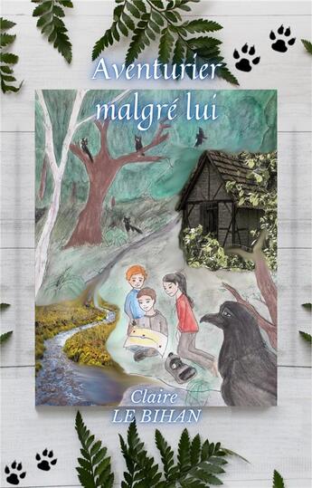 Couverture du livre « Aventurier malgré lui » de Claire Le Bihan aux éditions Librinova