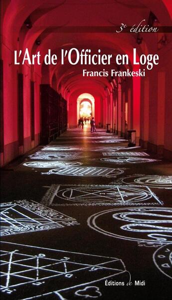 Couverture du livre « L'art de l'Officier en loge (3e édition) » de Francis Frankeski aux éditions Editions De Midi