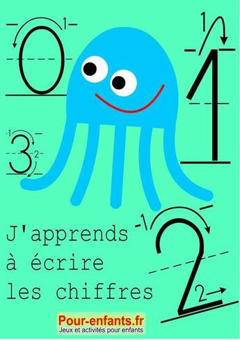 Couverture du livre « J'apprends à écrire les chiffres » de Claude Marc aux éditions Pour-enfants.fr