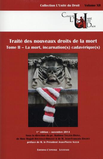 Couverture du livre « Traité des nouveaux droits de la mort t.2 ; la mort, incarnation(s) cadavérique(s) » de  aux éditions Epitoge