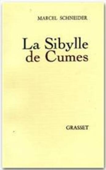 Couverture du livre « La Sybille de Cumes » de Marcel Schneider aux éditions Grasset