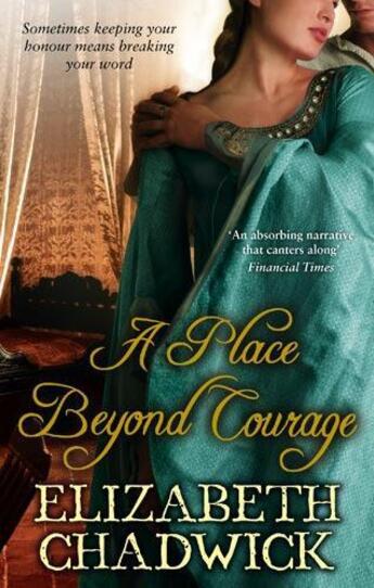 Couverture du livre « A Place Beyond Courage » de Elizabeth Chadwick aux éditions Little Brown Book Group Digital