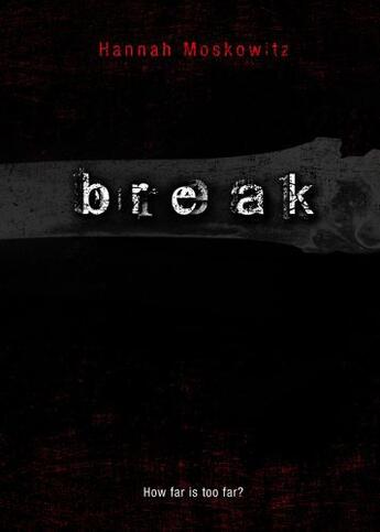 Couverture du livre « Break » de Moskowitz Hannah aux éditions Simon Pulse