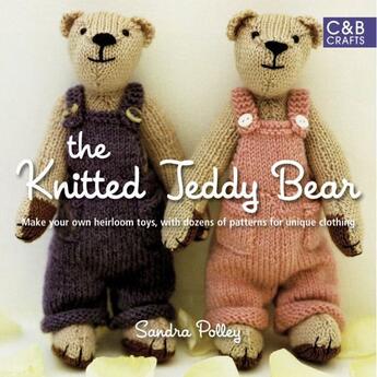 Couverture du livre « The Knitted Teddy Bear » de Polley Sandra aux éditions Pavilion Books Company Limited