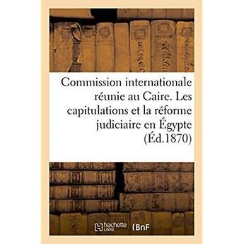 Couverture du livre « Impressions sur le rapport de la commission internationale reunie au caire - les capitulations et la » de Dentu E. aux éditions Hachette Bnf