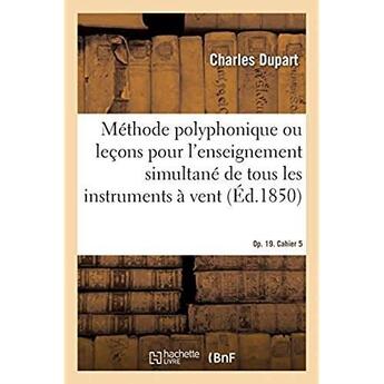 Couverture du livre « Methode polyphonique, ou lecons elementaires et progressives - pour l'enseignement simultane de tous » de Dupart Charles aux éditions Hachette Bnf