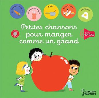 Couverture du livre « Petites chansons pour manger comme un grand » de Tristan Mory et Paule Battault aux éditions Larousse