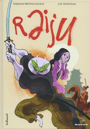 Couverture du livre « Raiju » de Loic Secheresse et Stephane Melchior aux éditions Gallimard Bd