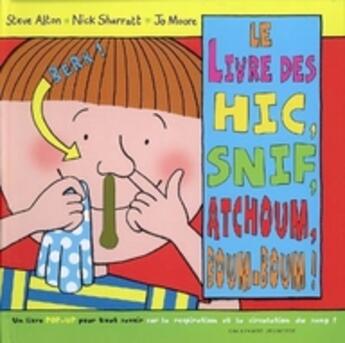 Couverture du livre « Le livre des hic, snif, atchoum, boum-boum ! » de Alto/Sharra/Moo aux éditions Gallimard-jeunesse