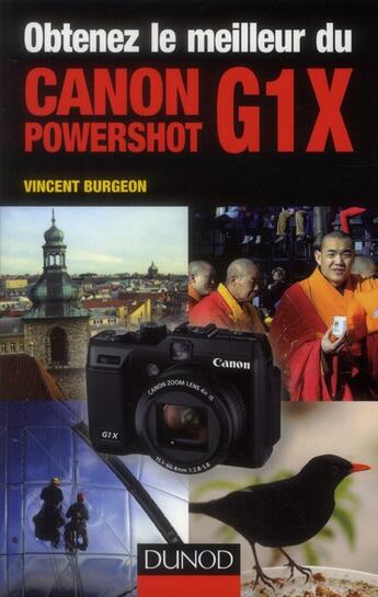 Couverture du livre « Obtenez le meilleur du Canon Powershot G1X » de Vincent Burgeon aux éditions Dunod