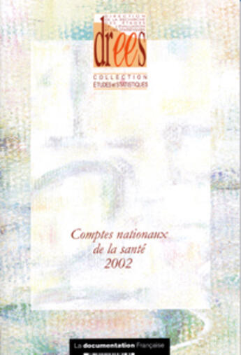 Couverture du livre « Les comptes nationaux de la sante (édition 2002) » de Geffroy et Fenina aux éditions Documentation Francaise