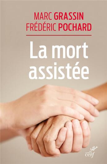 Couverture du livre « La mort assistée » de Marc Grassin et Frederic Pochard aux éditions Cerf