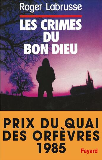 Couverture du livre « Les crimes du bon dieu » de Roger Labrusse aux éditions Fayard