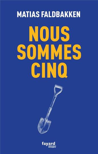 Couverture du livre « Nous sommes cinq » de Matias Faldbakken aux éditions Fayard