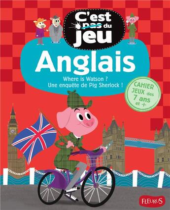 Couverture du livre « Anglais ; where is Watson ? » de Claire Wortermann et Juliette Saumande aux éditions Fleurus