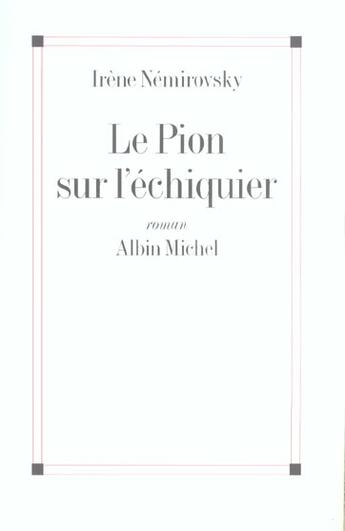 Couverture du livre « Le pion sur l'échiquier » de Irene Nemirovsky aux éditions Albin Michel