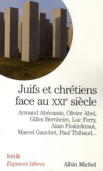 Couverture du livre « Juifs et chrétiens face au XXI siècle » de  aux éditions Albin Michel