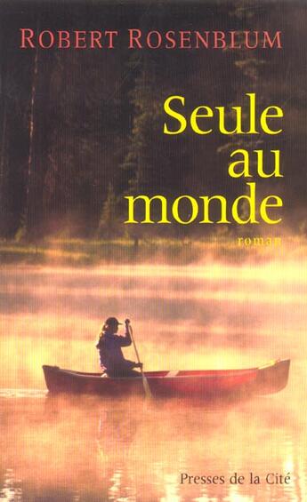 Couverture du livre « Seule Au Monde » de Robert Rosenblum aux éditions Presses De La Cite