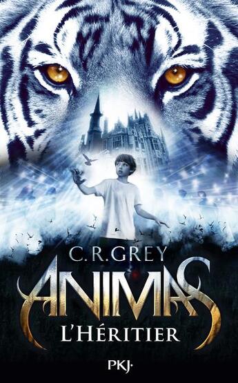 Couverture du livre « Animas Tome 1 : l'héritier » de C. R. Grey aux éditions Pocket Jeunesse