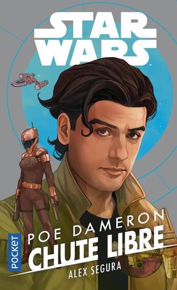 Couverture du livre « Star Wars : Poe Dameron : chute libre » de Segura Alex aux éditions Pocket