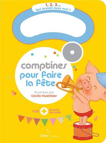 Couverture du livre « Comptines pour faire la fete » de Cecile Hudrisier aux éditions Didier Jeunesse