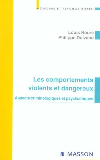 Couverture du livre « Les comportements violents et dangereux - aspects criminologiques et psychiatriques - pod » de Roure/Duizabo aux éditions Elsevier-masson