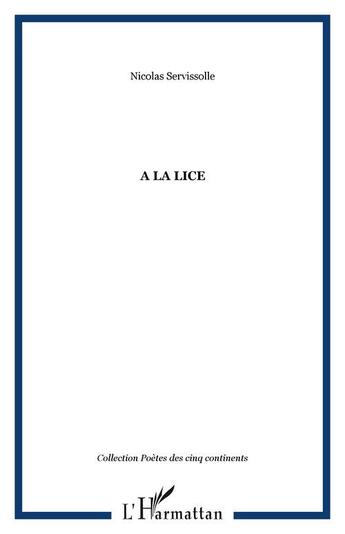 Couverture du livre « À la lice » de Nicolas Servissolle aux éditions Editions L'harmattan