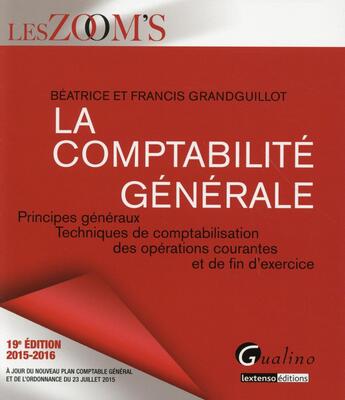 Couverture du livre « La comptabilité générale 2015-2016 » de Beatrice Grandguillot et Francis Grandguillot aux éditions Gualino