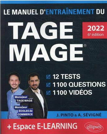 Couverture du livre « Le manuel d entrainement du TAGE MAGE ; 12 tests blancs + 1100 questions + 1100 vidéos (édition 2022) » de Arnaud Sevigne et Joachim Pinto aux éditions Ellipses