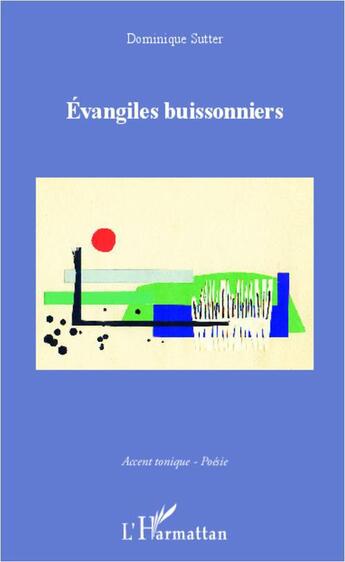 Couverture du livre « Évangiles buissonniers » de Dominique Sutter aux éditions L'harmattan