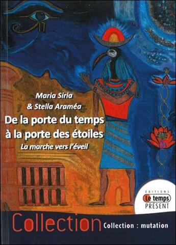 Couverture du livre « De la porte du temps à la porte des étoiles » de Maria Siria et Stella Aramea aux éditions Temps Present
