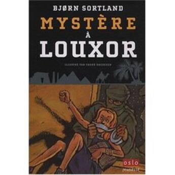 Couverture du livre « Mystère à Louxor » de Sortland Bjorn aux éditions Oslo