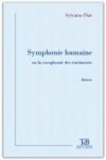 Couverture du livre « Symphonie humaine » de Sylvaine Piat aux éditions Tdb