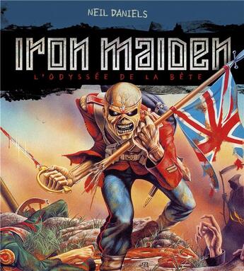 Couverture du livre « Iron Maiden (2e édition) » de Neil Daniels aux éditions Huginn & Muninn