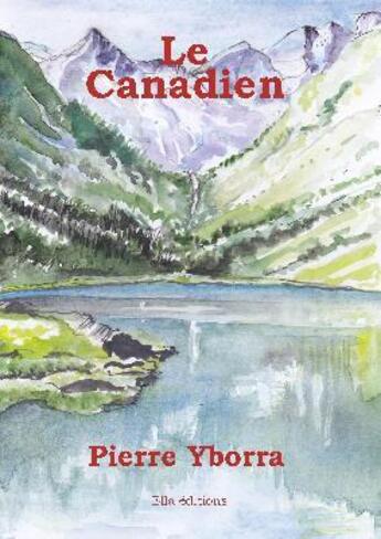 Couverture du livre « Le Canadien » de Pierre Yborra aux éditions Ella Editions