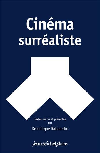 Couverture du livre « Cinéma surréaliste » de Dominique Rabourdin aux éditions Nouvelles Editions Place