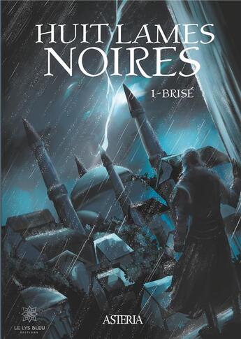 Couverture du livre « Huit lames noires » de Asteria aux éditions Le Lys Bleu