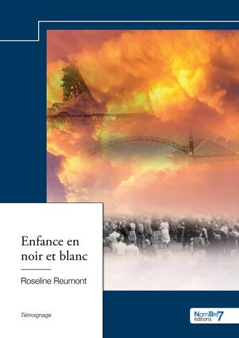 Couverture du livre « Enfance en noir et blanc » de Roseline Reumont aux éditions Nombre 7