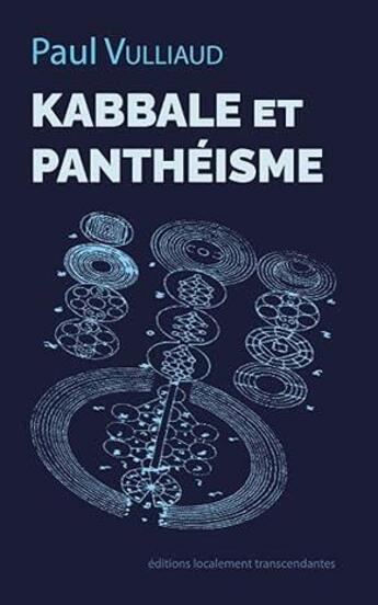 Couverture du livre « Kabbale et Panthéisme » de Paul Vulliaud aux éditions Editions Localement Transcendantes