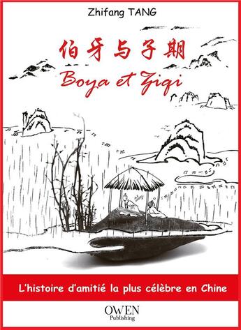 Couverture du livre « Boya & Ziqi ; l'histoire d'amitié la plus célèbre en Chine » de Zhifang Tang aux éditions Owen