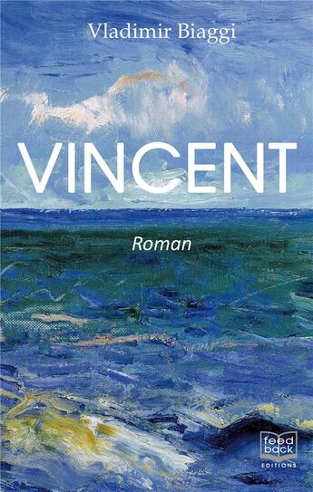 Couverture du livre « Vincent » de Vladimir Biaggi aux éditions Feed Back