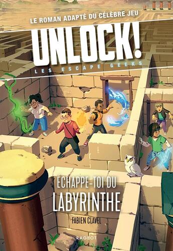 Couverture du livre « Unlock ! les escape geeks Tome 5 : échappe-toi du labyrinthe » de Fabien Clavel aux éditions Rageot