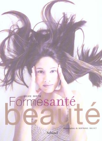 Couverture du livre « Forme, Sante Beaute » de Bertin/Machet aux éditions La Martiniere