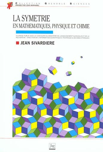 Couverture du livre « La Symetrie En Mathematiques, Physique Et Chimie » de Jean Sivardiere aux éditions Pu De Grenoble