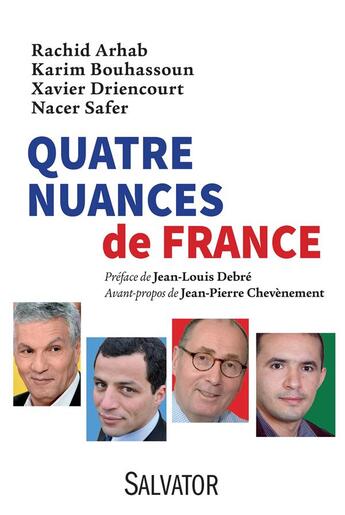 Couverture du livre « Quatre nuances de France » de Rachid Arhab et Xavier Driencourt et Nacer Safer et Karim Bouhassoun aux éditions Salvator