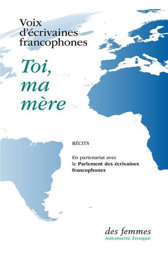 Couverture du livre « Toi, ma mere » de Voix D'Ecrivaines Fr aux éditions Des Femmes